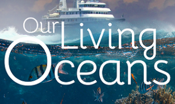 Our living oceans promo poster. Credit - https://earthxtv.com/