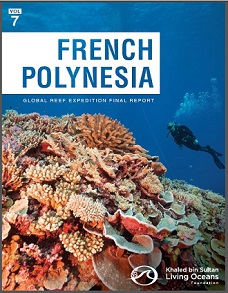 The Global Reef Expedition: French Polynesia Final Report cover. credit - Khaled bin Sultan Living Oceans Foundation