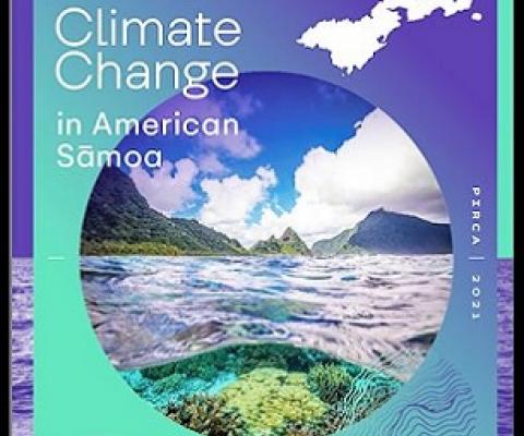 Climate Change in American Sāmoa: Indicators and Considerations for Key Sectors is one in a series of new PIRCA reports aimed at assessing the state of knowledge about climate change indicators. Credit - www.samoanews.com